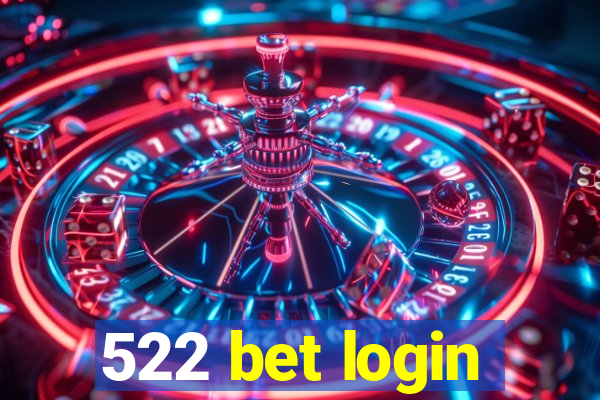 522 bet login